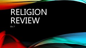 RELIGION REVIEW Ch 7 Religion Big Ideas Religion