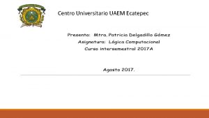 Centro Universitario UAEM Ecatepec Presentacin Esta unidad de