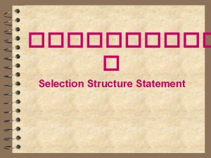 Selection Structure Statement Sequential and Control Structure Statement