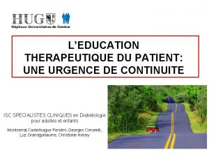 LEDUCATION THERAPEUTIQUE DU PATIENT UNE URGENCE DE CONTINUITE