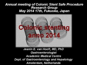 Annual meeting of Colonic Stent Safe Procedure Research