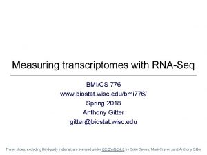 Measuring transcriptomes with RNASeq BMICS 776 www biostat
