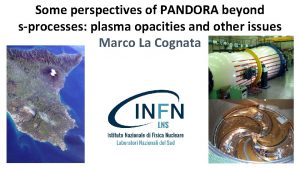 Some perspectives of PANDORA beyond sprocesses plasma opacities