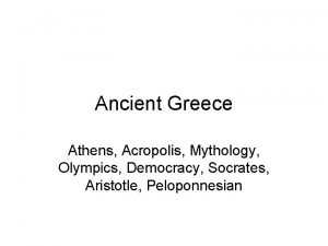 Ancient Greece Athens Acropolis Mythology Olympics Democracy Socrates