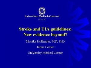 Stroke and TIA guidelines New evidence beyond Monika