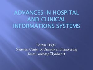 ADVANCES IN HOSPITAL AND CLINICAL INFORMATIONS SYSTEMS Entela