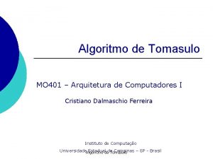 Algoritmo de Tomasulo MO 401 Arquitetura de Computadores