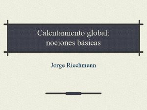 Calentamiento global nociones bsicas Jorge Riechmann Todos hablan