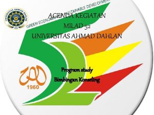 AGENDA KEGIATAN MILAD 52 UNIVERSITAS AHMAD DAHLAN Program