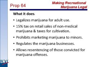 click Prop 64 Making Recreational Marijuana Legal What