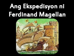 Ang ekspedisyon ni ferdinand magellan