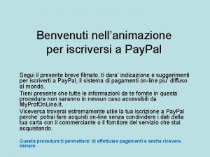 Benvenuti nellanimazione per iscriversi a Pay Pal Segui