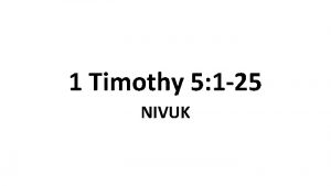 1 Timothy 5 1 25 NIVUK Widows elders