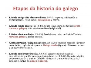 Etapas da historia do galego 1 Idade antigaalta
