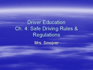 Driver Education Ch 4 Safe Driving Rules Regulations