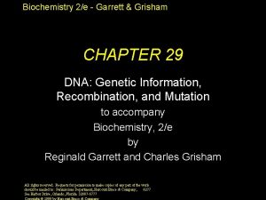 Biochemistry 2e Garrett Grisham CHAPTER 29 DNA Genetic