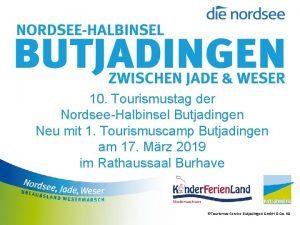 10 Tourismustag der NordseeHalbinsel Butjadingen Neu mit 1