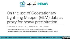 On the use of Geostationary Lightning Mapper GLM