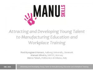 Attracting and Developing Young Talent to Manufacturing Education