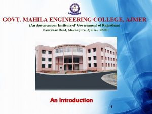 GOVT MAHILA ENGINEERING COLLEGE AJMER An Autonomous Institute