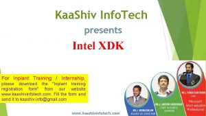 Kaa Shiv Info Tech presents Intel XDK For