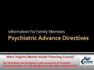 Information For Family Members Psychiatric Advance Directives West