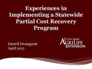 Experiences in Implementing a Statewide Partial Cost Recovery