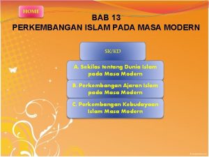 HOME BAB 13 PERKEMBANGAN ISLAM PADA MASA MODERN