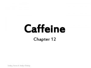 Caffeine Chapter 12 Lindsay Screws Kaitlyn Dalecky Caffeine