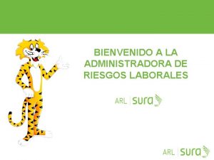 BIENVENIDO A LA ADMINISTRADORA DE RIESGOS LABORALES ARP