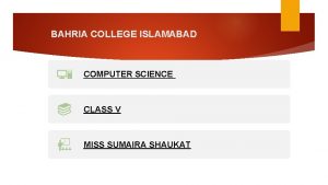 BAHRIA COLLEGE ISLAMABAD COMPUTER SCIENCE CLASS V MISS