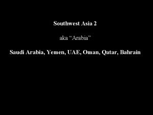 Southwest Asia 2 aka Arabia Saudi Arabia Yemen