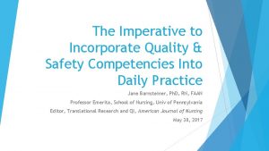 The Imperative to Incorporate Quality Safety Competencies Into