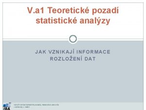 V a 1 Teoretick pozad statistick analzy JAK