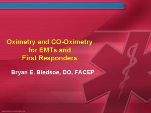 Oximetry and COOximetry for EMTs and First Responders