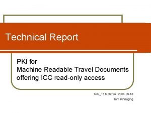 Technical Report PKI for Machine Readable Travel Documents