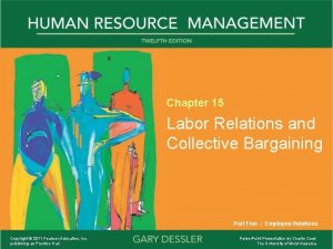 Chapter 15 Labor Relations and Collective Bargaining Part