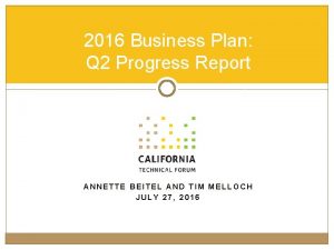 2016 Business Plan Q 2 Progress Report ANNETTE