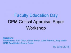 Faculty Education Day DPM Critical Appraisal Paper Workshop