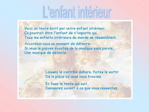 Voici un texte crit par votre enfant intrieur