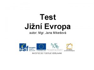 Test Jin Evropa autor Mgr Jana Mikeov Test