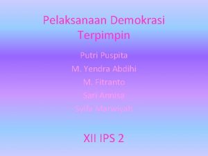 Pelaksanaan Demokrasi Terpimpin Putri Puspita M Yendra Abdihi