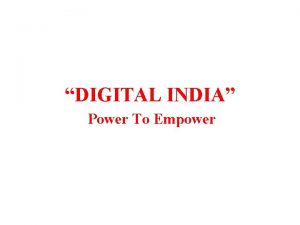 Digital india power to empower