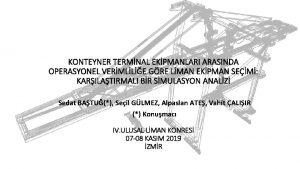 KONTEYNER TERMNAL EKPMANLARI ARASINDA OPERASYONEL VERMLLE GRE LMAN