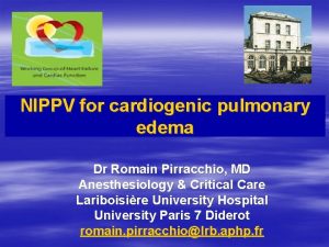 NIPPV for cardiogenic pulmonary edema Dr Romain Pirracchio