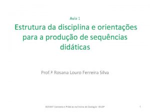 Aula 1 Estrutura da disciplina e orientaes para