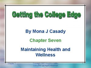 By Mona J Casady Chapter Seven Maintaining Health