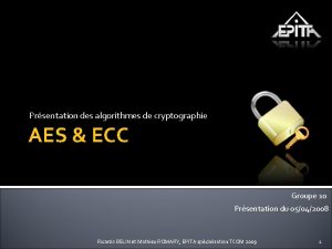 Prsentation des algorithmes de cryptographie AES ECC Groupe