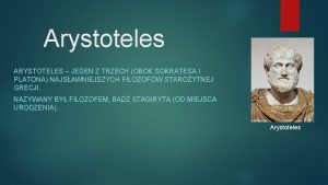Arystoteles ARYSTOTELES JEDEN Z TRZECH OBOK SOKRATESA I