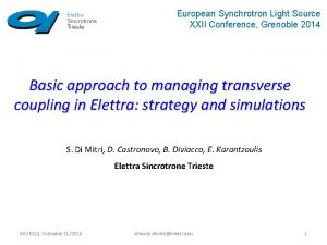 European Synchrotron Light Source XXII Conference Grenoble 2014